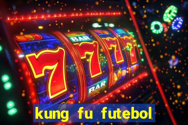 kung fu futebol clube download